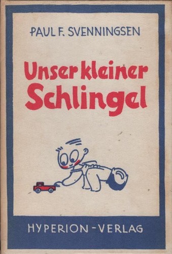 Unser kleiner schlingel paul - schlingel.,